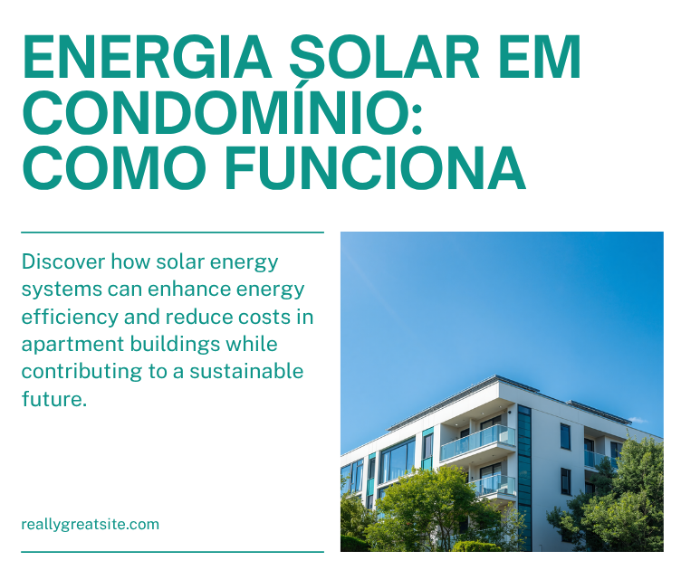 Energia Solar em Condomínio: Como Funciona, Regras e Modalidades